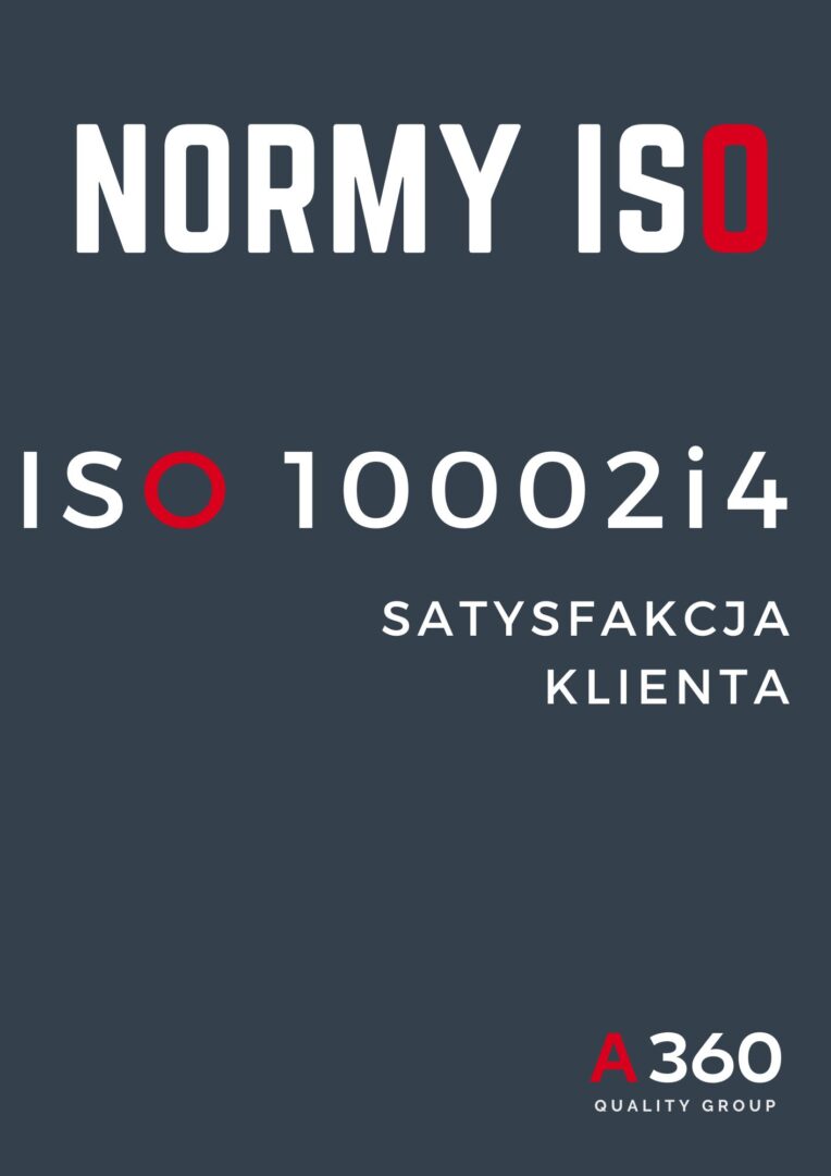 ISO 10002 ISO10004 SYSTEM ZARZĄDZANIA JAKOŚCIĄ SATYSFAKCJA KLIENTA QUALITY A360