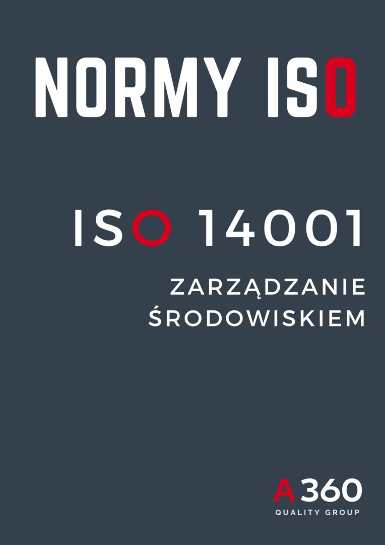 ISO 14001 SYSTEM ZARZĄDZANIA ŚRODOWISKIEM QUALITY A360