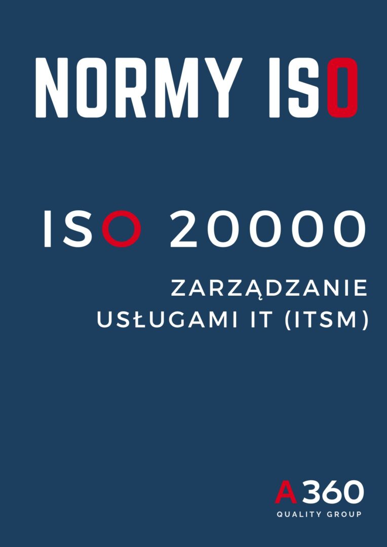 ISO 20000 NIEBIESKI SYSTEM ZARZĄDZANIA USŁUGAMI INFORMATYCZNYMI IT QUALITY A360