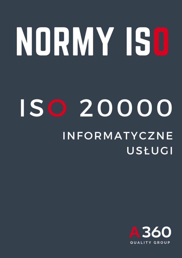 ISO 20000 SYSTEM ZARZĄDZANIA USŁUGAMI INFORMATYCZMNYMI QUALITY A360