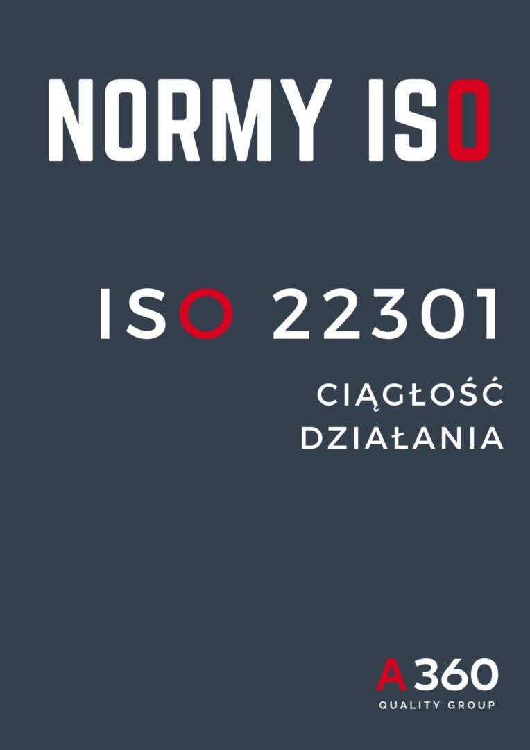 ISO 22301 SYSTEM ZARZĄDZANIA CIĄGŁOŚCIĄ DZIAŁANIA QUALITY A360