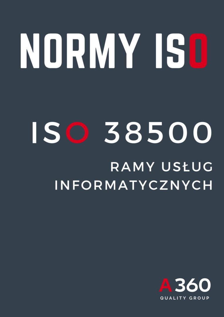 ISO 38500 SYSTEM ZARZĄDZANIA USŁUGAMI INFORMATYCZNYMI RAMY USŁUG IT QUALITY A360