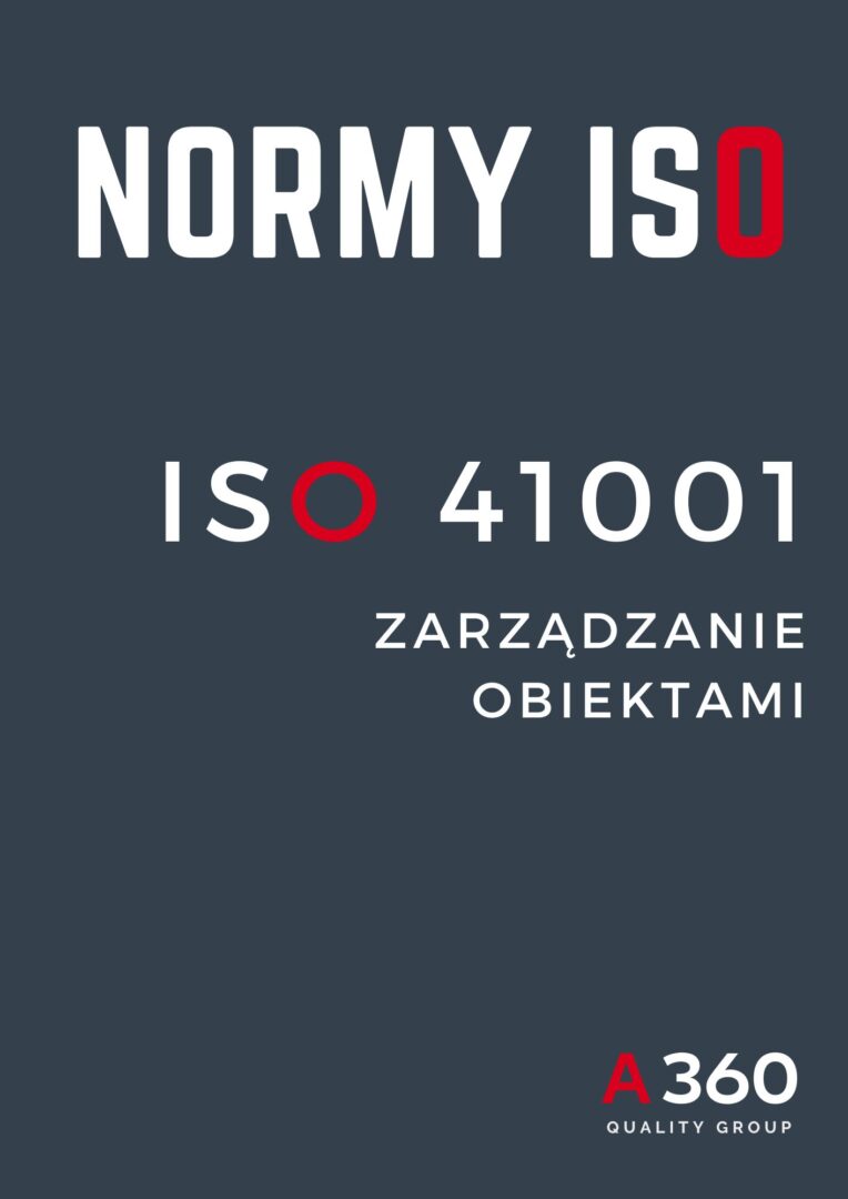 ISO 41001 SYSTEM ZARZĄDZANIA OBIEKTAMI QUALITY A360