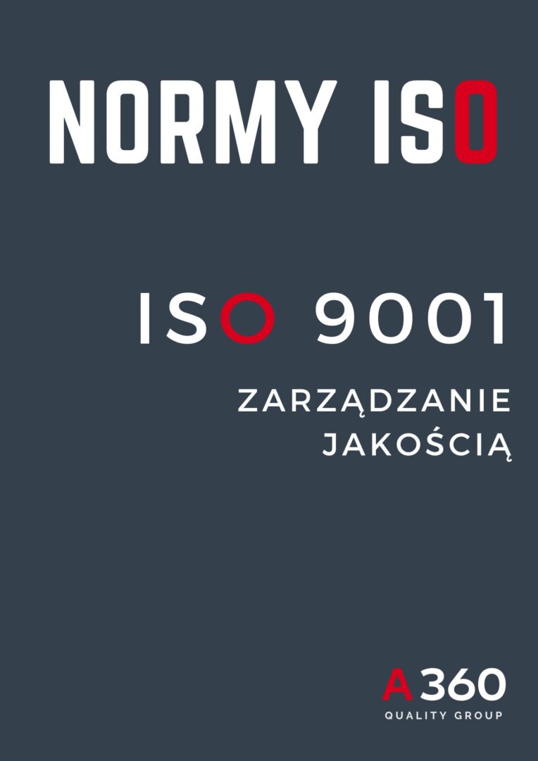 ISO 9001 SYSTEM ZARZĄDZANIA JAKOŚCIĄ QUALITY A360