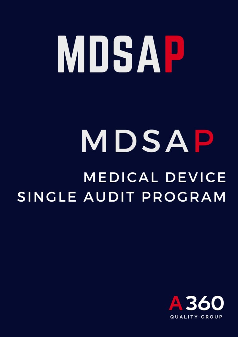 MDSAP MEDICAL DEVICES SINGLE AUDIT PROGRAM QUALITY A360