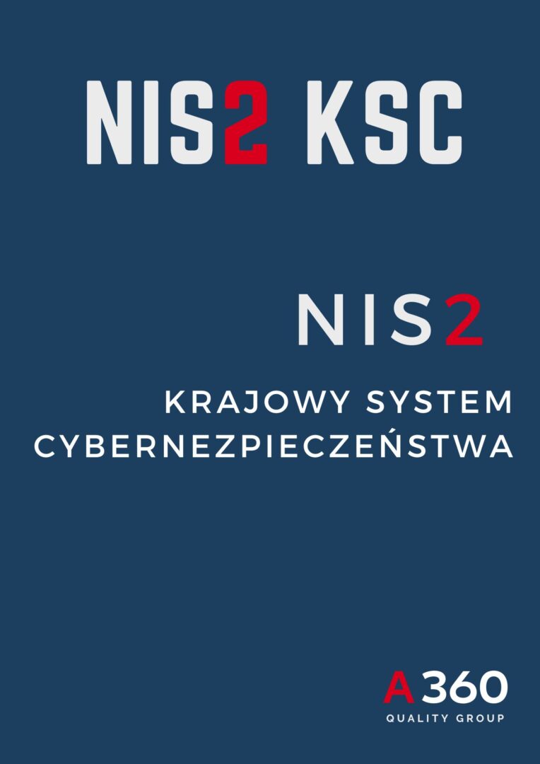 NIS2 KSC KRAJOWY SYSTEM CYBERBEZPIECZEŃSTWA QUALITY A360